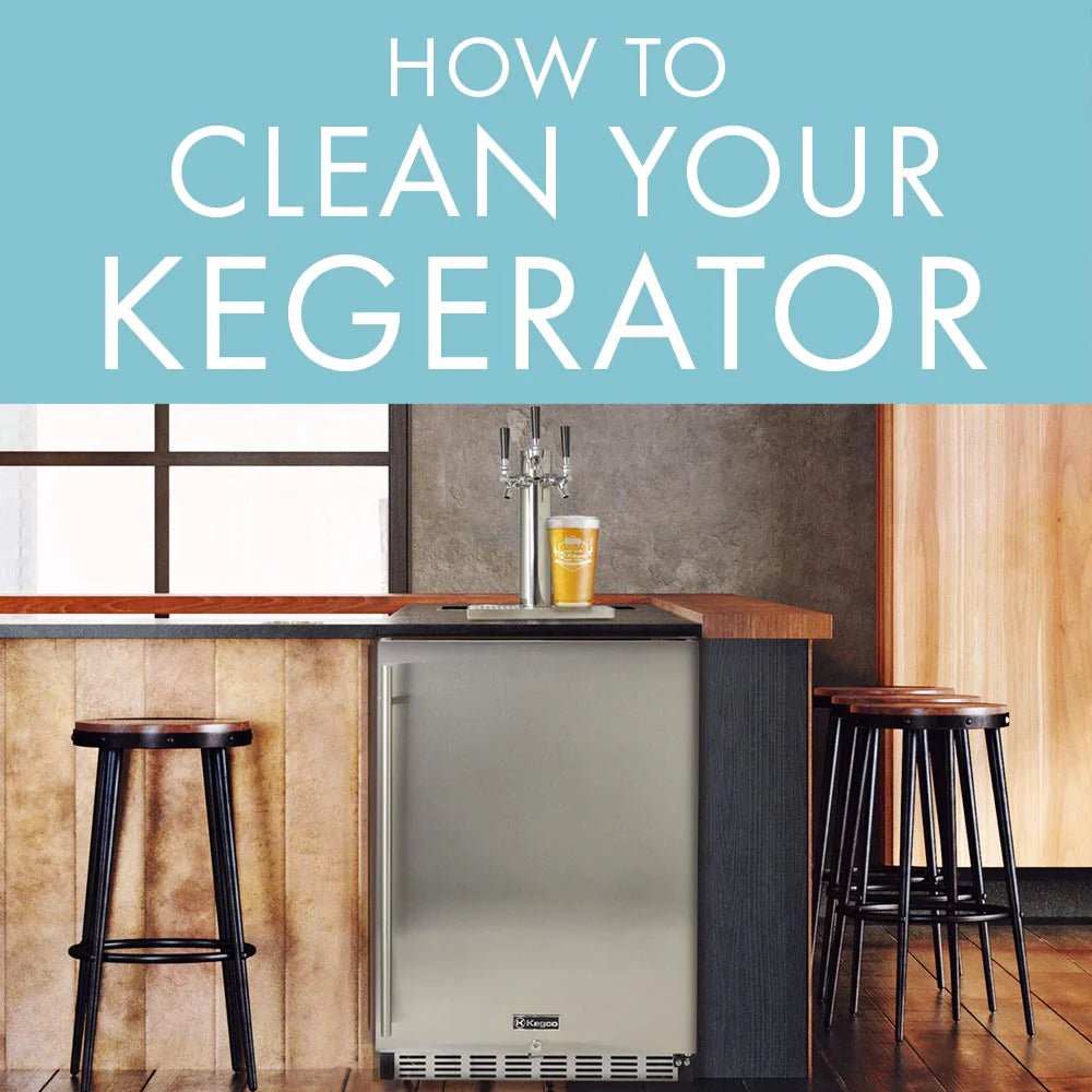 How To Clean Your Kegerator And Keep It In Tip-Top Condition - Distillery King Australia