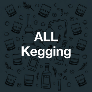 ALL Kegging