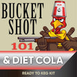 Bucket Shot Kentucky Bourbon and Diet Cola ready-to-keg kit