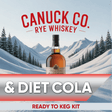 Canuck Co Rye Whiskey and Diet Cola ready to keg kit